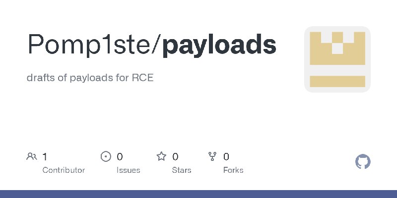 GitHub - Pomp1ste/payloads: drafts of payloads for RCE