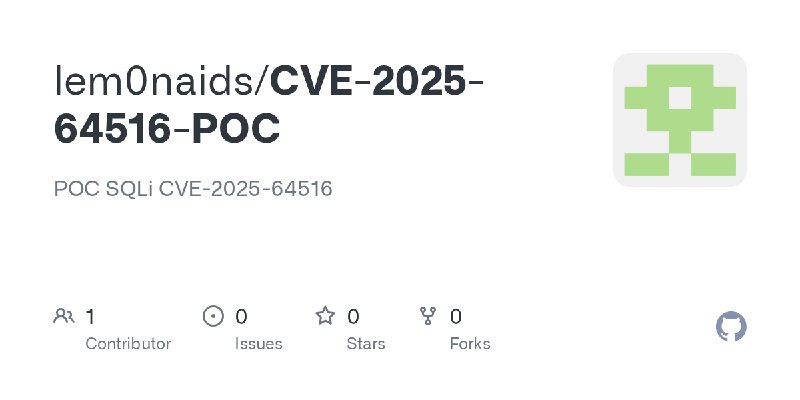 GitHub - lem0naids/CVE-2025-64516-POC: POC SQLi CVE-2025-64516