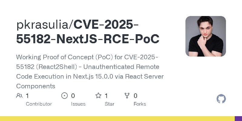 GitHub - pkrasulia/CVE-2025-55182-NextJS-RCE-PoC: Working Proof of Concept (PoC) for CVE-2025-55182 (React2Shell) - Unauthenticated…