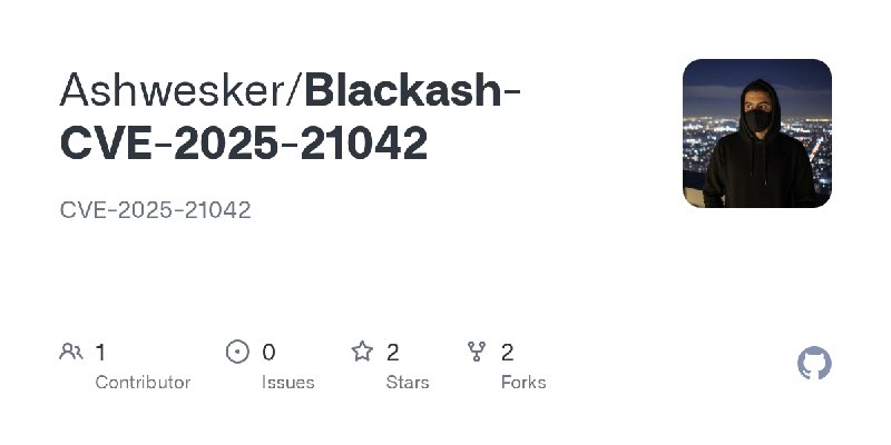 GitHub - Ashwesker/Blackash-CVE-2025-21042: CVE-2025-21042
