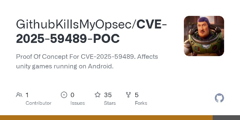 GitHub - GithubKillsMyOpsec/CVE-2025-59489-POC: Proof Of Concept For CVE-2025-59489. Affects unity games running on Android.