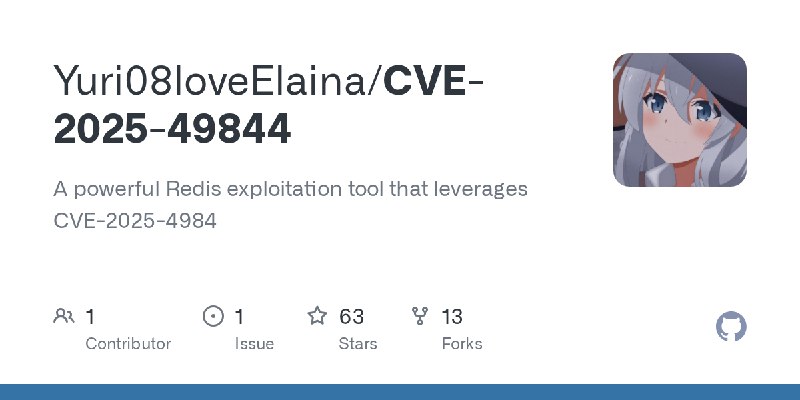 GitHub - Yuri08loveElaina/CVE-2025-49844: A powerful Redis exploitation tool that leverages CVE-2025-4984