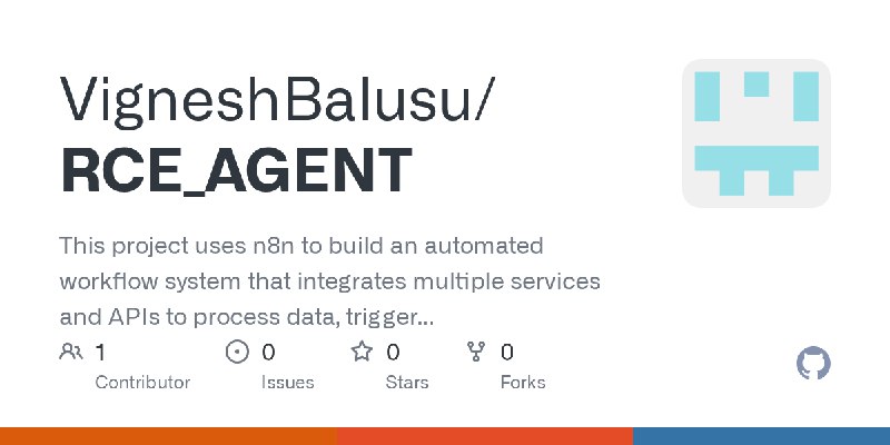 GitHub - VigneshBalusu/RCE_AGENT: This project uses n8n to build an automated workflow system that integrates multiple services…