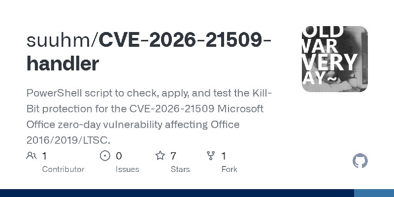 GitHub - suuhm/CVE-2026-21509-handler: PowerShell script to check, apply, and test the Kill-Bit protection for the CVE-2026-21509…