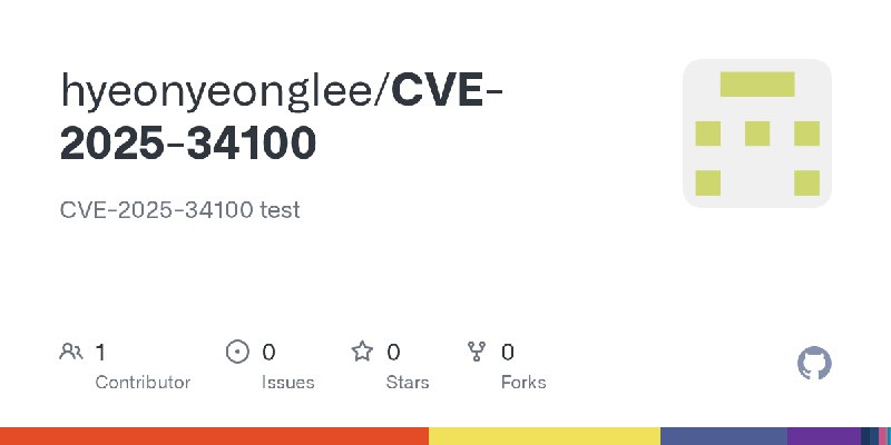 GitHub - hyeonyeonglee/CVE-2025-34100: CVE-2025-34100 test