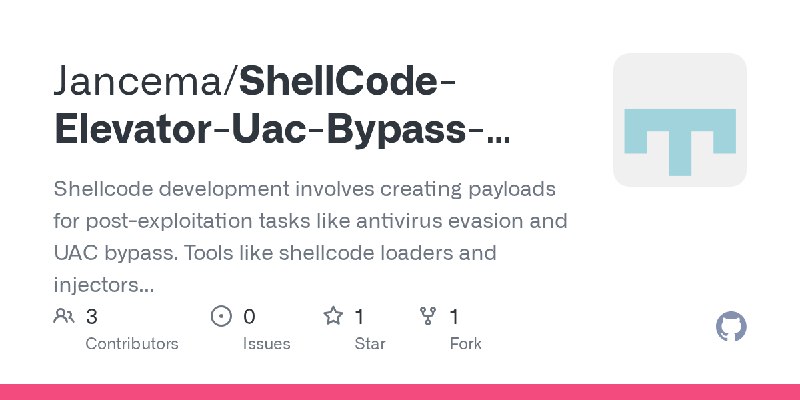 GitHub - Jancema/ShellCode-Elevator-Uac-Bypass-Inject-Any-X64-fud: Shellcode development involves creating payloads for post-exploitation…