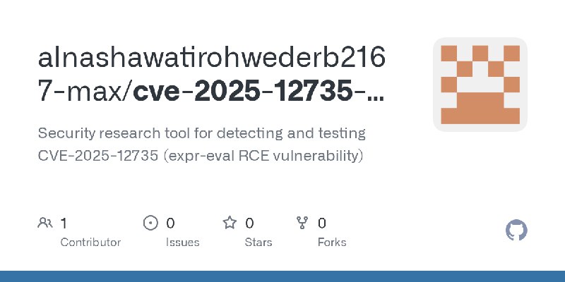 GitHub - alnashawatirohwederb2167-max/cve-2025-12735-expr-eval-rce: Security research tool for detecting and testing CVE-2025-12735…
