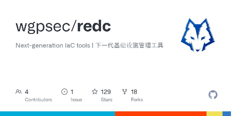 GitHub - wgpsec/redc: Next-generation IaC tools | 下一代基础设施管理工具