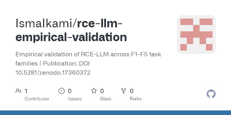 GitHub - IsmaIkami/rce-llm-empirical-validation: Empirical validation of RCE-LLM across F1-F5 task families | Publication: DOI…