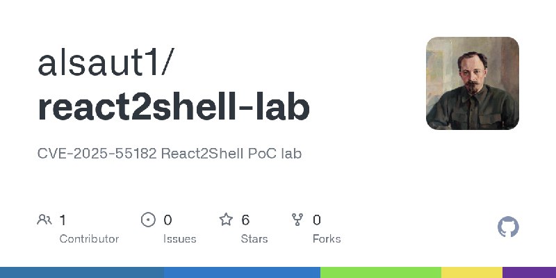 GitHub - alsaut1/react2shell-lab: CVE-2025-55182 React2Shell PoC lab