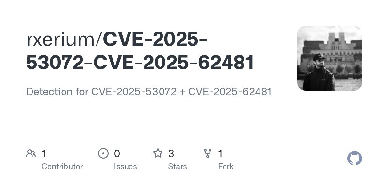 GitHub - rxerium/CVE-2025-53072-CVE-2025-62481: Detection for CVE-2025-53072 + CVE-2025-62481
