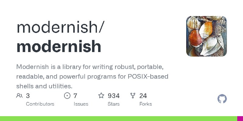 GitHub - modernish/modernish: Modernish is a library for writing robust, portable, readable, and powerful programs for POSIX-based…