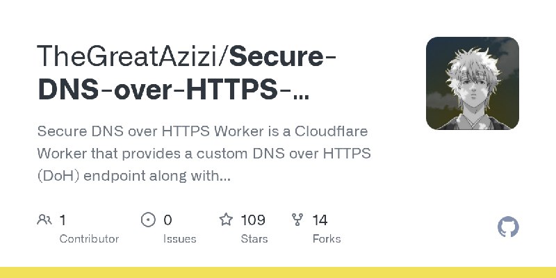 GitHub - TheGreatAzizi/Secure-DNS-over-HTTPS-Cloudflare-Worker: Secure DNS over HTTPS Worker is a Cloudflare Worker that provides…