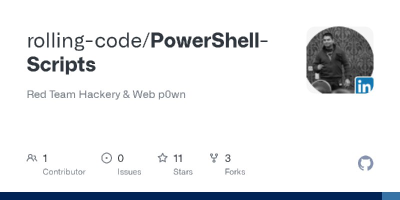 GitHub - rolling-code/PowerShell-Scripts: Red Team Hackery & Web p0wn