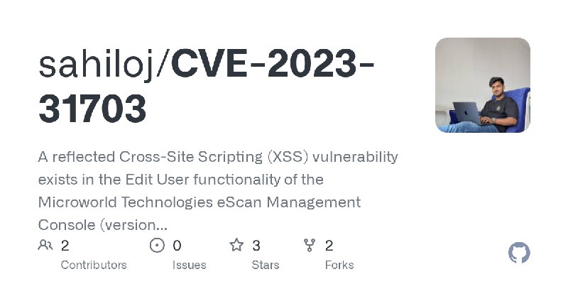 GitHub - sahiloj/CVE-2023-31703: A reflected Cross-Site Scripting (XSS) vulnerability exists in the Edit User functionality of…