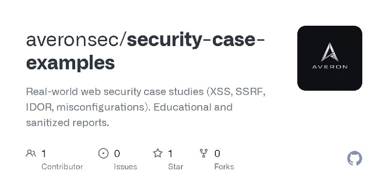 GitHub - averonsec/security-case-examples: Real-world web security case studies (XSS, SSRF, IDOR, misconfigurations). Educational…
