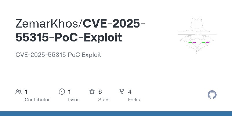 GitHub - ZemarKhos/CVE-2025-55315-PoC-Exploit: CVE-2025-55315 PoC Exploit