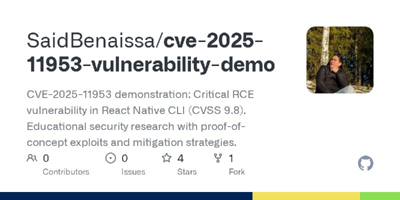 GitHub - SaidBenaissa/cve-2025-11953-vulnerability-demo: CVE-2025-11953 demonstration: Critical RCE vulnerability in React Native…