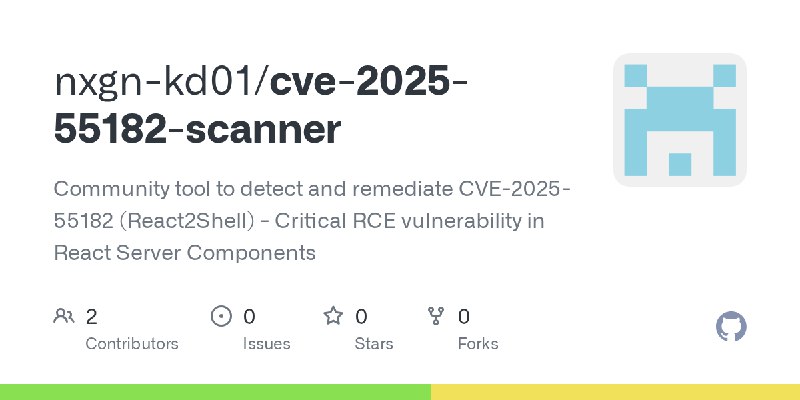 GitHub - nxgn-kd01/cve-2025-55182-scanner: Community tool to detect and remediate CVE-2025-55182 (React2Shell) - Critical RCE vulnerability…