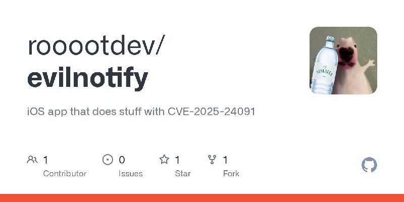 GitHub - rooootdev/evilnotify: iOS app that does stuff with CVE-2025-24091