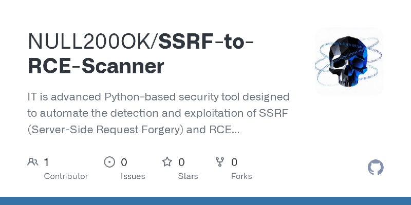 GitHub - NULL200OK/SSRF-to-RCE-Scanner: IT is advanced Python-based security tool designed to automate the detection and exploitation…