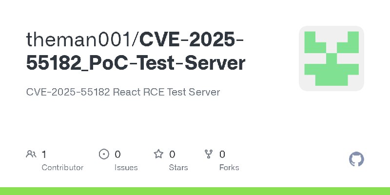 GitHub - theman001/CVE-2025-55182_PoC-Test-Server: CVE-2025-55182 React RCE Test Server