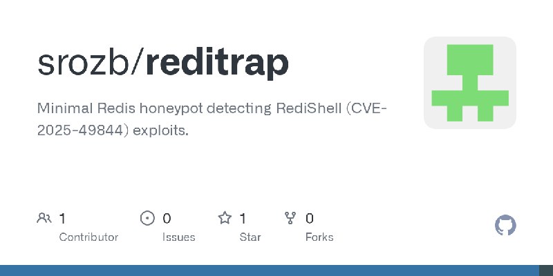 GitHub - srozb/reditrap: Minimal Redis honeypot detecting RediShell (CVE-2025-49844) exploits.