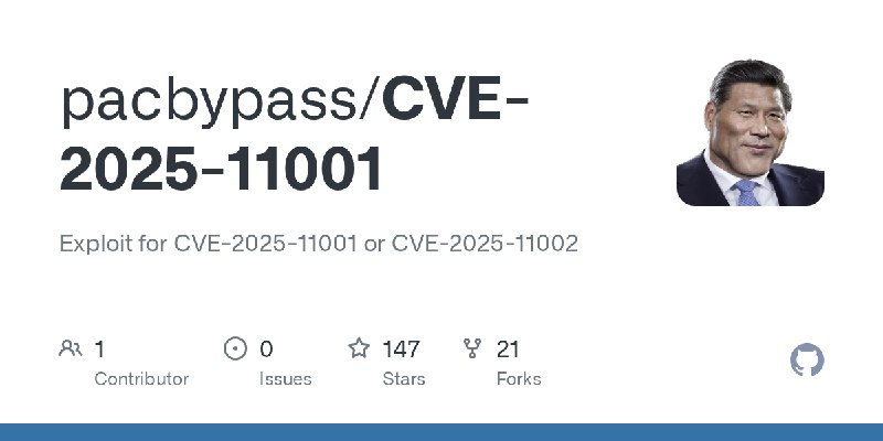 GitHub - pacbypass/CVE-2025-11001: Exploit for CVE-2025-11001 or CVE-2025-11002