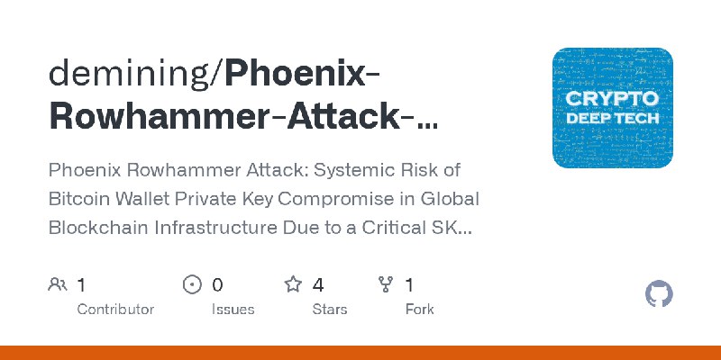GitHub - demining/Phoenix-Rowhammer-Attack-CVE-2025-6202: Phoenix Rowhammer Attack: Systemic Risk of Bitcoin Wallet Private Key…