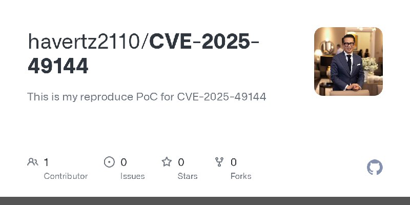 GitHub - havertz2110/CVE-2025-49144: This is my reproduce PoC for CVE-2025-49144