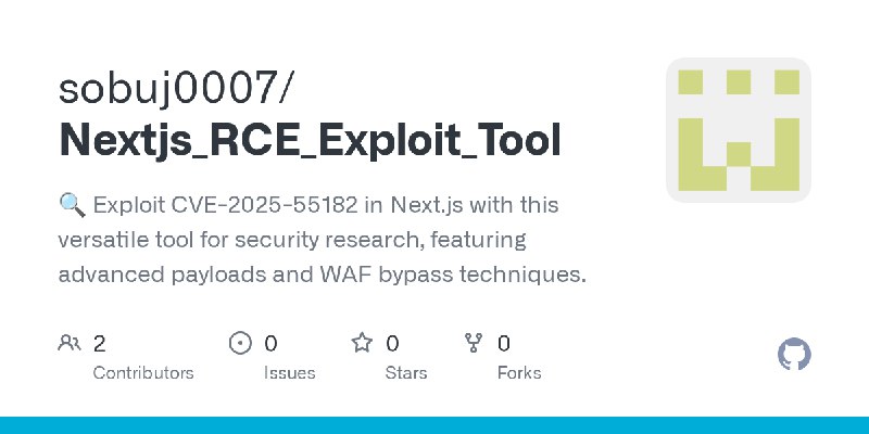 GitHub - sobuj0007/Nextjs_RCE_Exploit_Tool: 🔍 Exploit CVE-2025-55182 in Next.js with this versatile tool for security research…