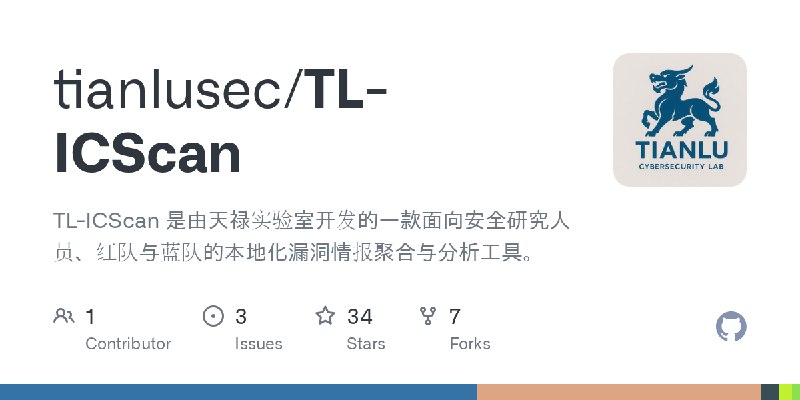 GitHub - tianlusec/TL-ICScan: TL-ICScan 是由天禄实验室开发的一款面向安全研究人员、红队与蓝队的本地化漏洞情报聚合与分析工具。