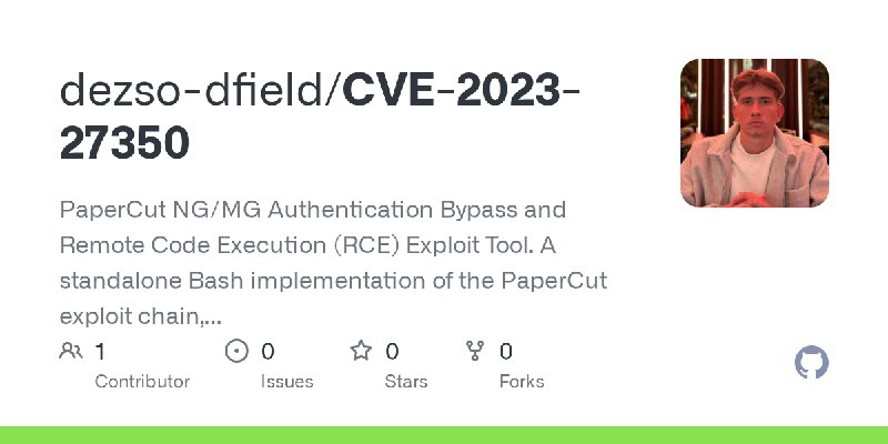 GitHub - dezso-dfield/CVE-2023-27350: PaperCut NG/MG Authentication Bypass and Remote Code Execution (RCE) Exploit Tool. A standalone…