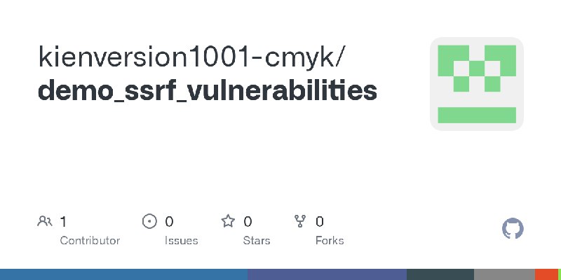 GitHub - kienversion1001-cmyk/demo_ssrf_vulnerabilities