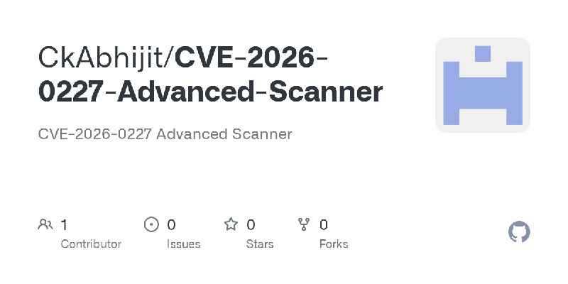 GitHub - CkAbhijit/CVE-2026-0227-Advanced-Scanner: CVE-2026-0227 Advanced Scanner