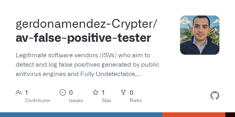 GitHub - gerdonamendez-Crypter/av-false-positive-tester: Legitimate software vendors (ISVs) who aim to detect and log false positives…