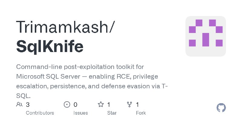 GitHub - Trimamkash/SqlKnife: Command-line post-exploitation toolkit for Microsoft SQL Server — enabling RCE, privilege escalation…
