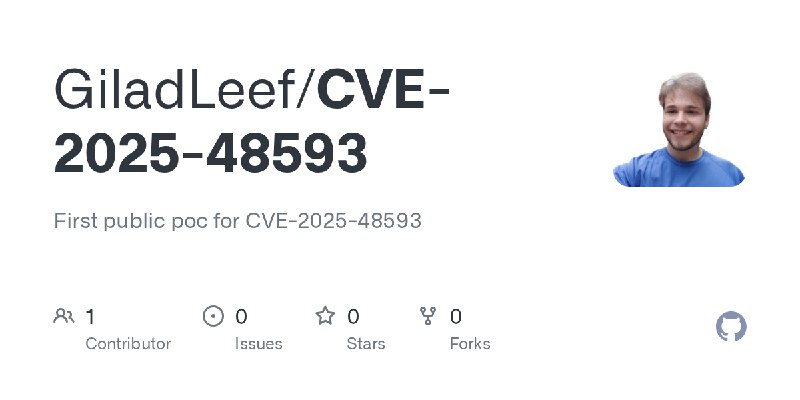 GitHub - GiladLeef/CVE-2025-48593: First public poc for CVE-2025-48593