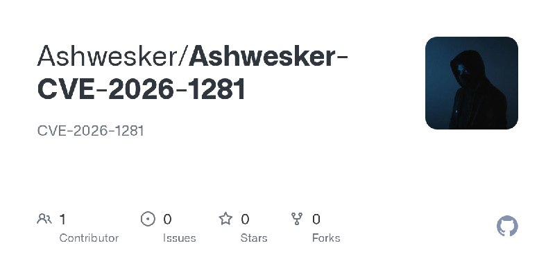 GitHub - Ashwesker/Ashwesker-CVE-2026-1281: CVE-2026-1281