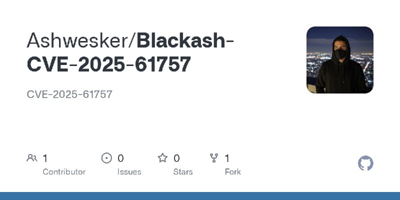 GitHub - Ashwesker/Blackash-CVE-2025-61757: CVE-2025-61757