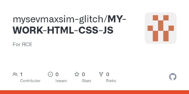 GitHub - mysevmaxsim-glitch/MY-WORK-HTML-CSS-JS: For RCE