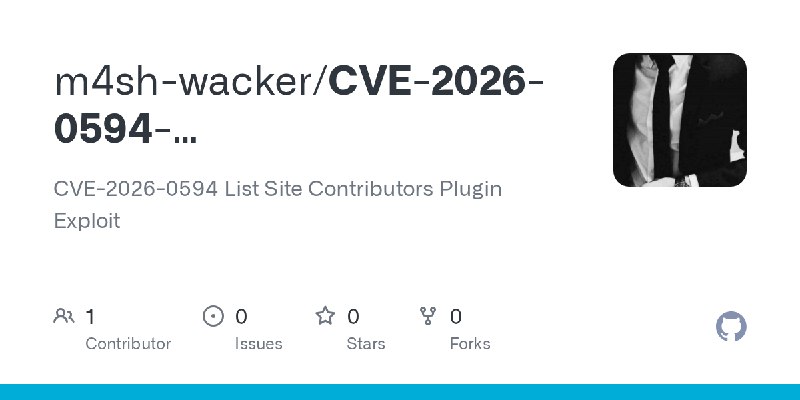 GitHub - m4sh-wacker/CVE-2026-0594-ListSiteContributors-Plugin-Exploit: CVE-2026-0594 List Site Contributors Plugin Exploit