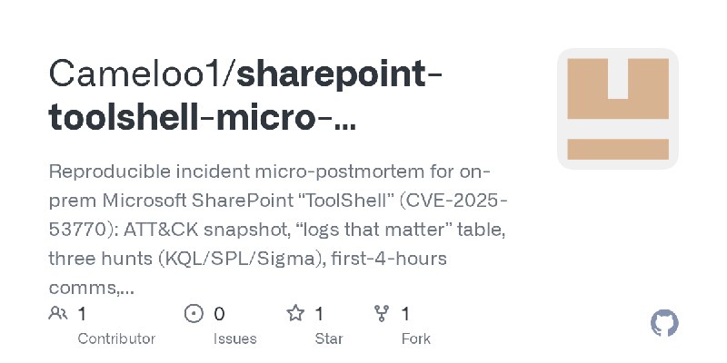 GitHub - Cameloo1/sharepoint-toolshell-micro-postmortem: Reproducible incident micro-postmortem for on-prem Microsoft SharePoint…