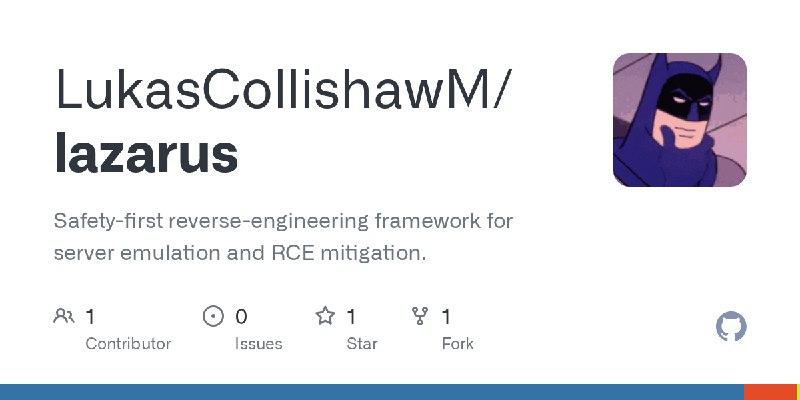 GitHub - LukasCollishawM/lazarus: Safety-first reverse-engineering framework for server emulation and RCE mitigation.