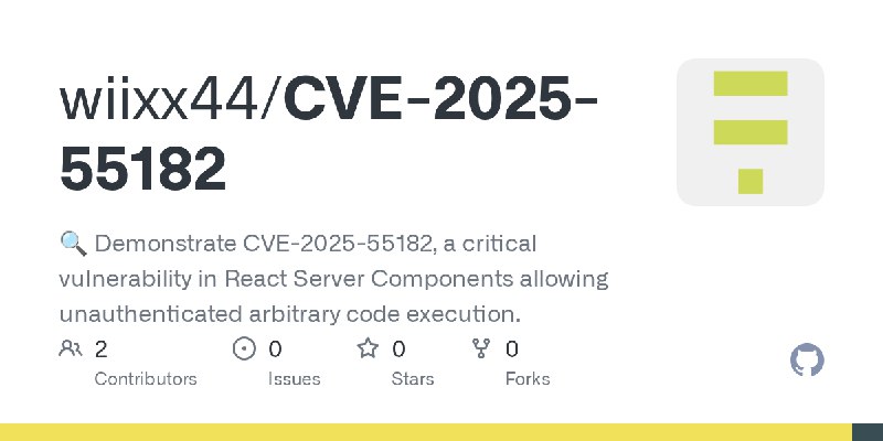 GitHub - wiixx44/CVE-2025-55182: 🔍 Demonstrate CVE-2025-55182, a critical vulnerability in React Server Components allowing unauthenticated…