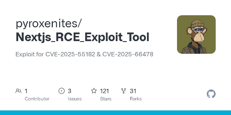 GitHub - pyroxenites/Nextjs_RCE_Exploit_Tool: Exploit for CVE-2025-55182 & CVE-2025-66478