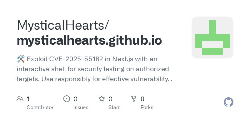 GitHub - MysticalHearts/mysticalhearts.github.io: 🛠️ Exploit CVE-2025-55182 in Next.js with an interactive shell for security testing…
