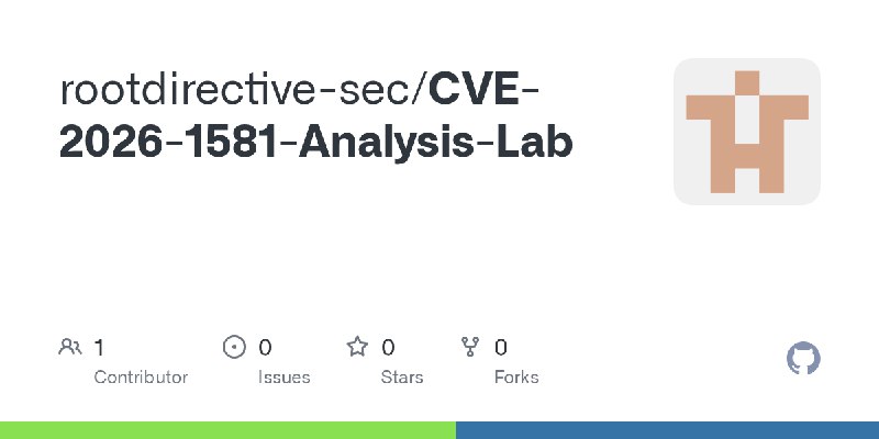 GitHub - rootdirective-sec/CVE-2026-1581-Analysis-Lab