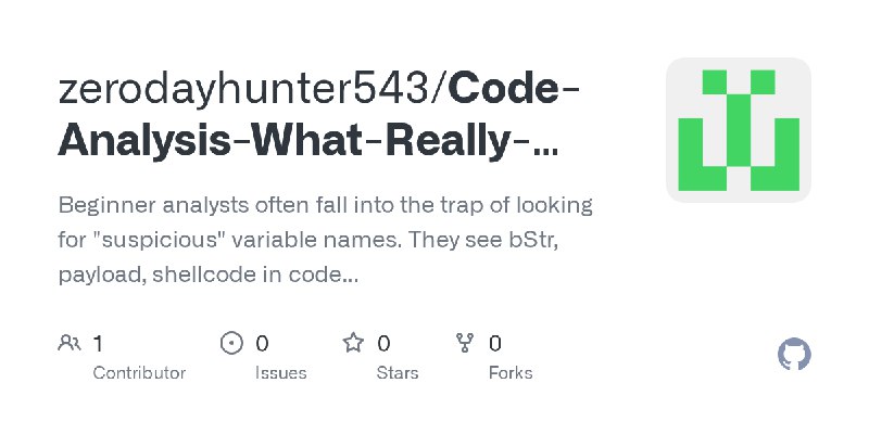 GitHub - zerodayhunter543/Code-Analysis-What-Really-Indicates-an-Attack-: Beginner analysts often fall into the trap of looking…