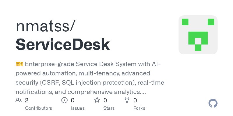 GitHub - nmatss/ServiceDesk: 🎫 Enterprise-grade Service Desk System with AI-powered automation, multi-tenancy, advanced security…